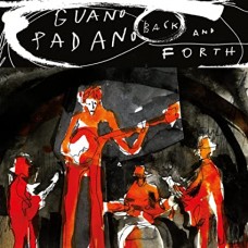 GUANO PADANO-BACK AND FORTH (CD)