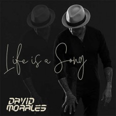 DAVID MORALES-LIFE IS A SONG (2LP)