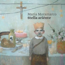 MARIA MORAMARCO-STELLA ARIENTE (CD)