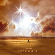 DROP COLLECTIVE-COME SHINE (LP)