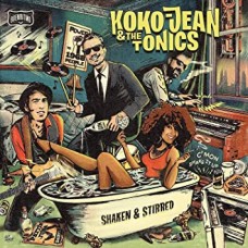 KOKO-JEAN & THE TONICS-SHAKEN & STIRRED (LP)