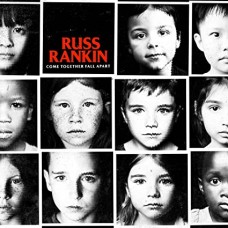 RUSS RANKIN-COME TOGETHER, FALL APART (CD)