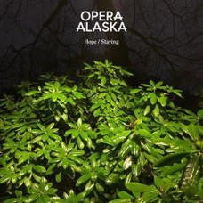 OPERA ALASKA-STAYING/HOPE -COLOURED- (7")