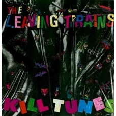 LEAVING TRAINS-KILL TUNES (LP)