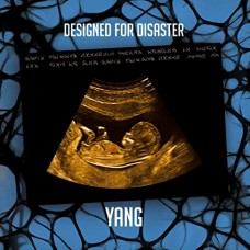 YANG-DESIGNED FOR DISASTER (CD)