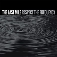 LAST MILE-RESPECT THE FREQUENCY (LP)