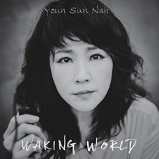 YOUN SUN NAH-WAKING WORLD (CD)