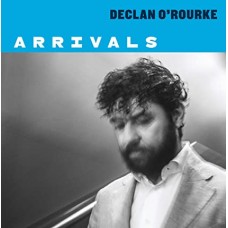 DECLAN O'ROURKE-ARRIVALS (LP)