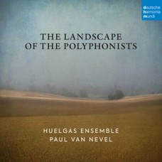 HUELGAS ENSEMBLE & PAUL VAN NEVEL-LANDSCAPE OF THE.. (CD)