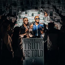 YOUNG T & BUGSEY-TRUTH BE TOLD (CD)