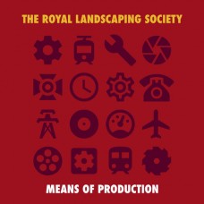 ROYAL LANDSCAPING SOCIETY-MEANS OF PRODUCTION (CD)