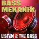 BASS MEKANIK-LISTEN 2 THE BASS (CD)