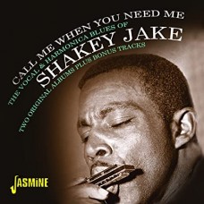 SHAKEY JAKE-CALL ME WHEN YOU NEED ME (CD)