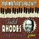 TODD RHODES-YOUR MOUTH GOT A HOLE.. (CD)