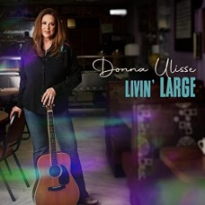 DONNA ULISSE-LIVIN' LARGE (CD)