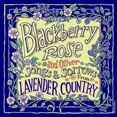 LAVENDER COUNTRY-BLACKBERRY ROSE (CD)