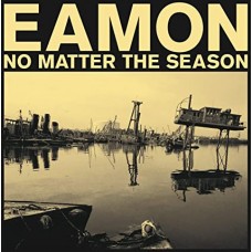 EAMON-NO MATTER THE SEASON (LP)