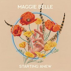 MAGGIE BELLE-STARTING ANEW (CD)