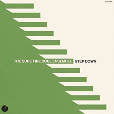 SURE FIRE SOUL ENSEMBLE-STEP DOWN (CD)