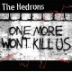 HEDRONS-ONE MORE WONT KILL US (LP)