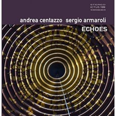 ANDREA CENTAZZO & SERGIO ARMAROLI-ECHOS (CD)