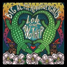 BIG AL AND THE HEAVYWEIGH-LOVE ONE ANOTHER (CD)