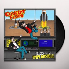 COVERT FLOPS-MISSION: IMPLAUSIBLE (LP)