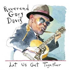 REVEREND GARY DAVIS-LET US GET TOGETHER (CD)