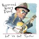 REVEREND GARY DAVIS-LET US GET TOGETHER (CD)