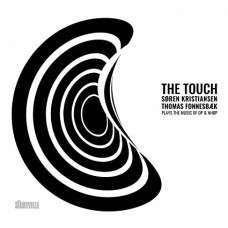 SOREN KRISTIANSEN & THOMAS FONNESBAEK-TOUCH (CD)