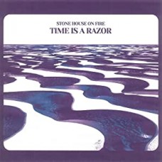 STONE HOUSE ON FIRE-TIME IS A RAZOR -COLOURED- (LP)
