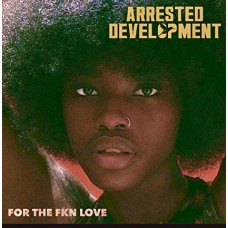 ARRESTED DEVELOPMENT-FOR THE FKN LOVE (2LP)