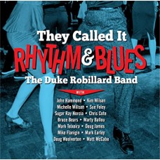 DUKE ROBILLARD-THEY CALLED IT RHYTHM.. (CD)