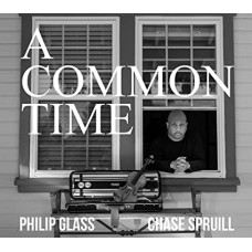 CHASE SPRUILL-GLASS: A COMMON TIME (CD)
