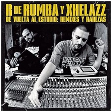 R DE RUMBA Y XHELAZZ-DE VELTA AL ESTUDIO:.. (CD)