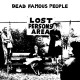 DEAD FAMOUS PEOPLE-LOST PERSON'S AREA -RSD- (LP)