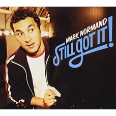MARK NORMAND-STILL GOT IT (CD)
