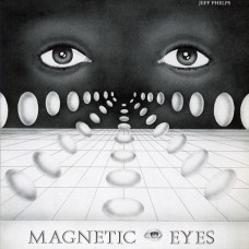 JEFF PHELPS-MAGNETIC EYES (SMOKE.. (LP)