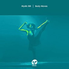 MYSTIC BILL-BODY MOVES (12")