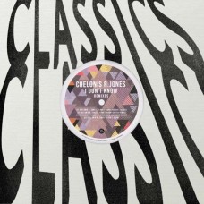 CHELONIS R. JONES-I DON'T KNOW (12")