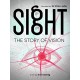 FILME-SIGHT: THE STORY OF.. (DVD)