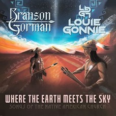 BRANSON GORMAN AND LOUIE GONNIE-WHERE THE EARTH MEETS.. (CD)