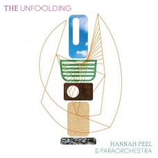 HANNAH PEEL & PARAORCHESTRA-UNFOLDING (CD)