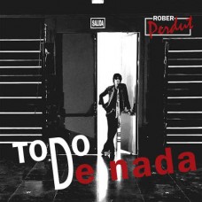 ROBER PERDUT-TODO DE NADA (LP)