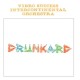 VIBRO SUCCESS INTERCONTINENTAL ORCHESTRA-DRUNKARD (LP)