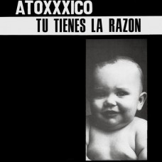 ATOXXICO-TU TIENES LA RAZON (LP)