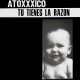 ATOXXICO-TU TIENES LA RAZON (LP)
