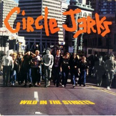 CIRCLE JERKS-WILD IN THE STREETS -COLOURED- (LP)