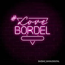 BAZBAZ & MANUDIGITAL-#LOVEBORDEL (CD)