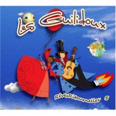 LES GUILIDOUX-REVES RITOURNELLES 5 (CD)